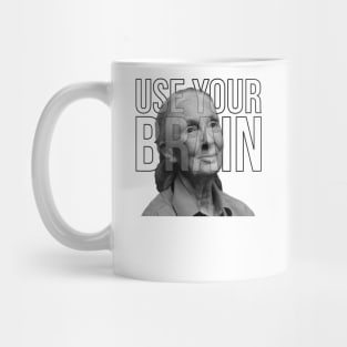 Use your brain - Jane Goodall Mug